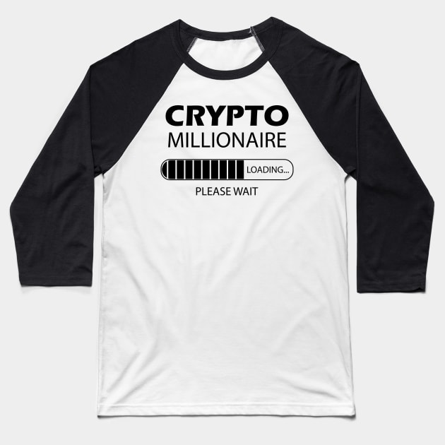 Crypto Trader - Crypto Millionaire Loading Baseball T-Shirt by KC Happy Shop